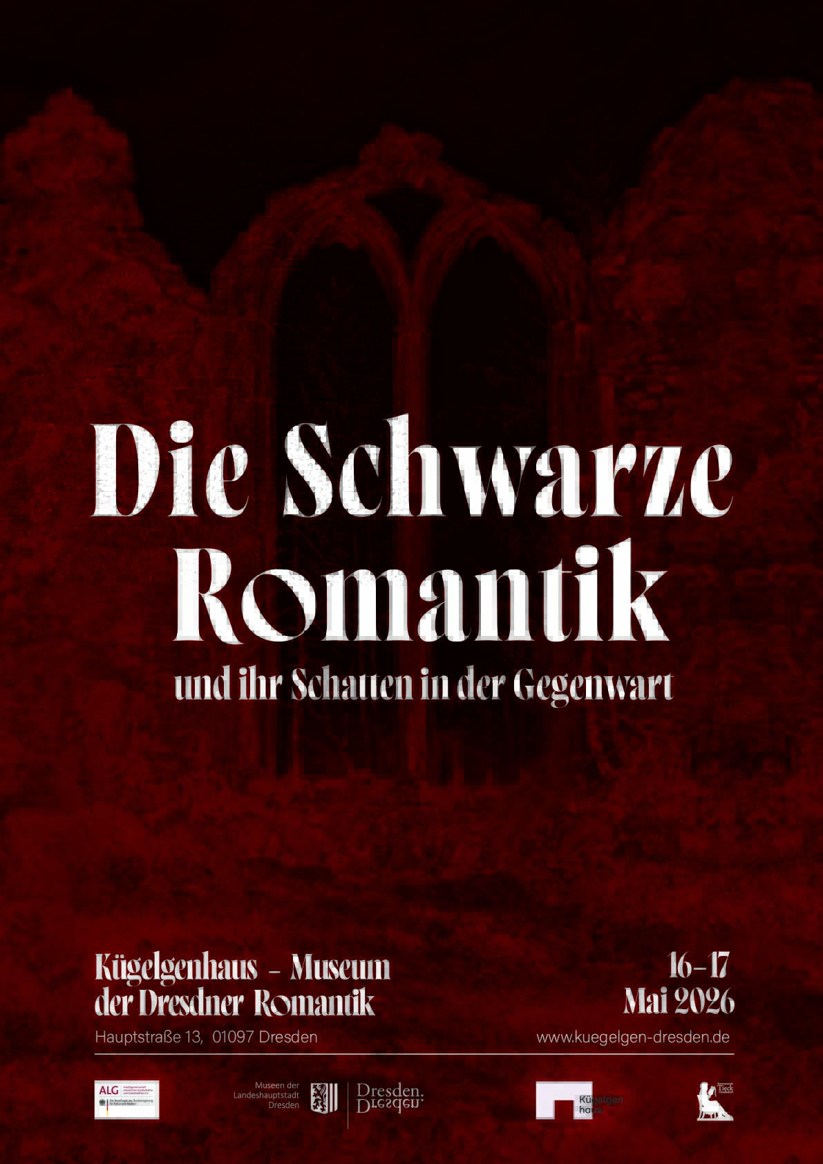 KI generiert: Das Bild ist ein Plakat für eine Ausstellung über „Die Schwarze Romantik und ihr Schatten in der Gegenwart“, die am 16. und 17. Mai 2026 im Kügelgenhaus – Museum der Dresdner Romantik stattfindet. Im Hintergrund ist die Silhouette einer gotischen Fensterarchitektur zu sehen.